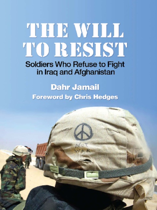 Title details for The Will to Resist by Dahr Jamail - Available